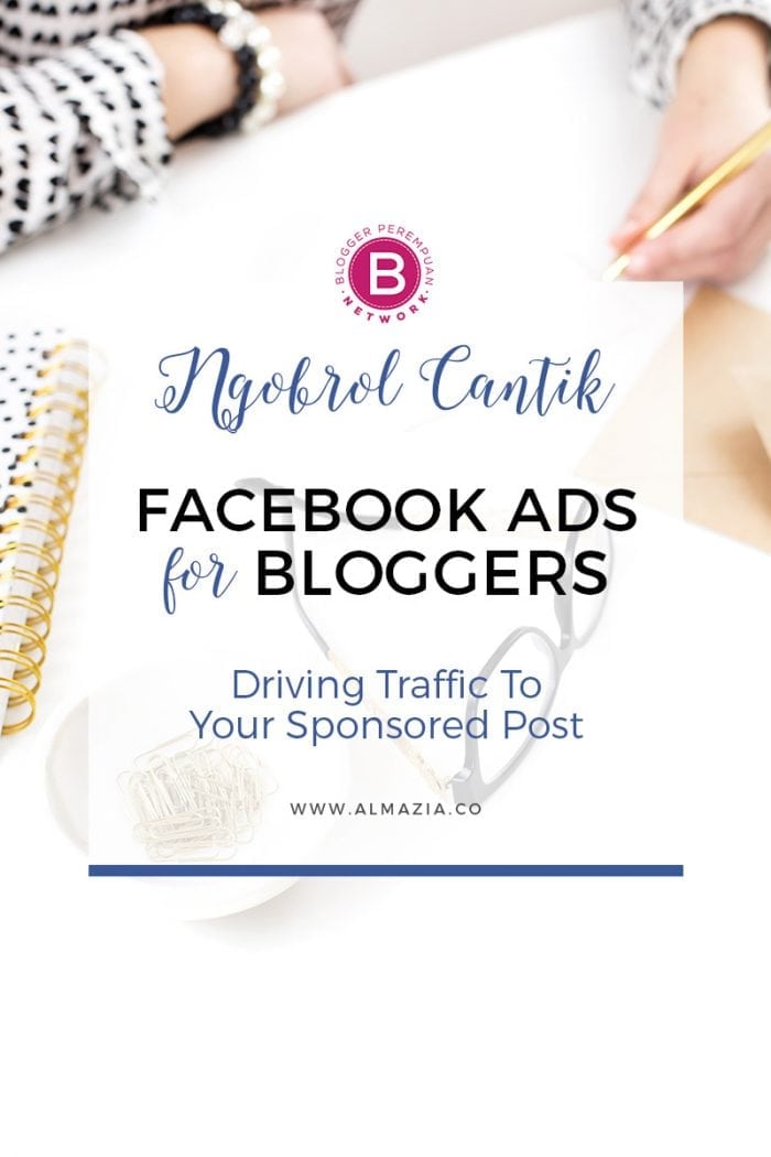 Facebook Ads for Blogger : Driving Traffic To Your Sponsored Post